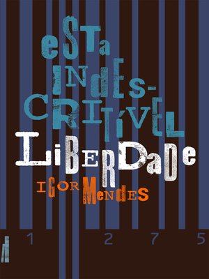 cover image of Esta indescritivel liberdade